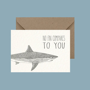No Fin Compares To You - Pun Greeting Card